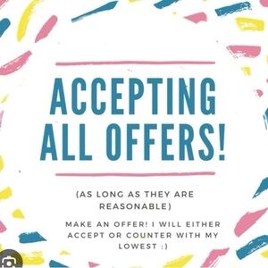 Accepting All Offers!